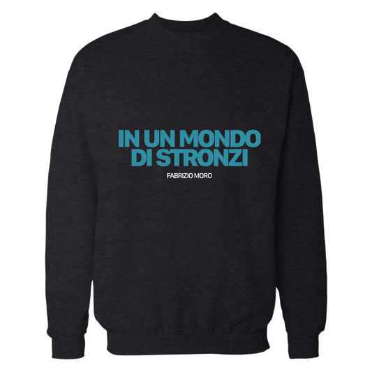 Felpa scritta "In un mondo di stronzi" (Nera)