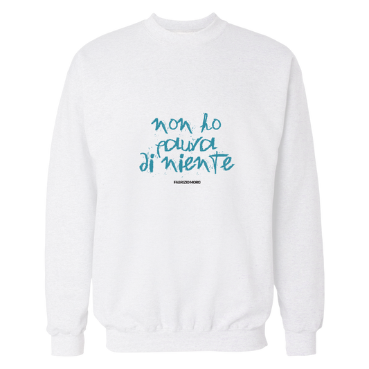 Felpa scritta "Non ho paura di niente" (Bianca)